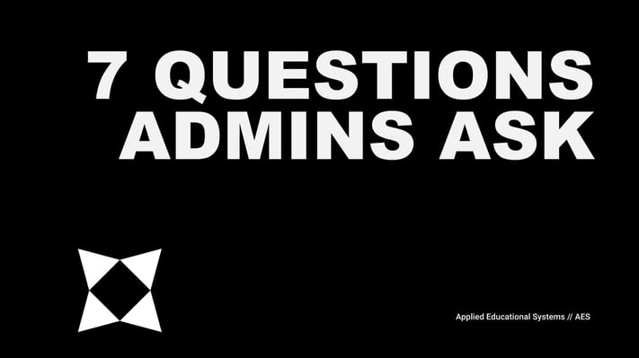 7 Questions Admins Ask