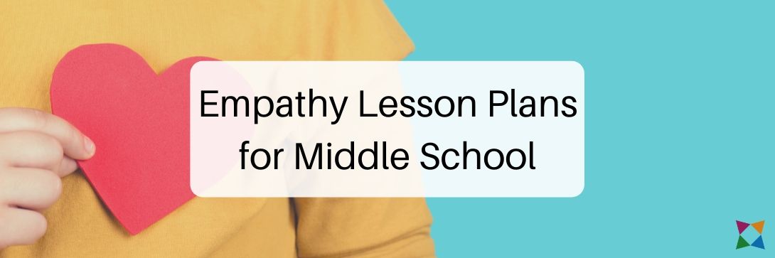 Top 6 Best Empathy Lesson Plans for Middle School