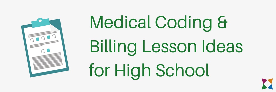 Top 6 Medical Coding and Billing Lesson Ideas for High School