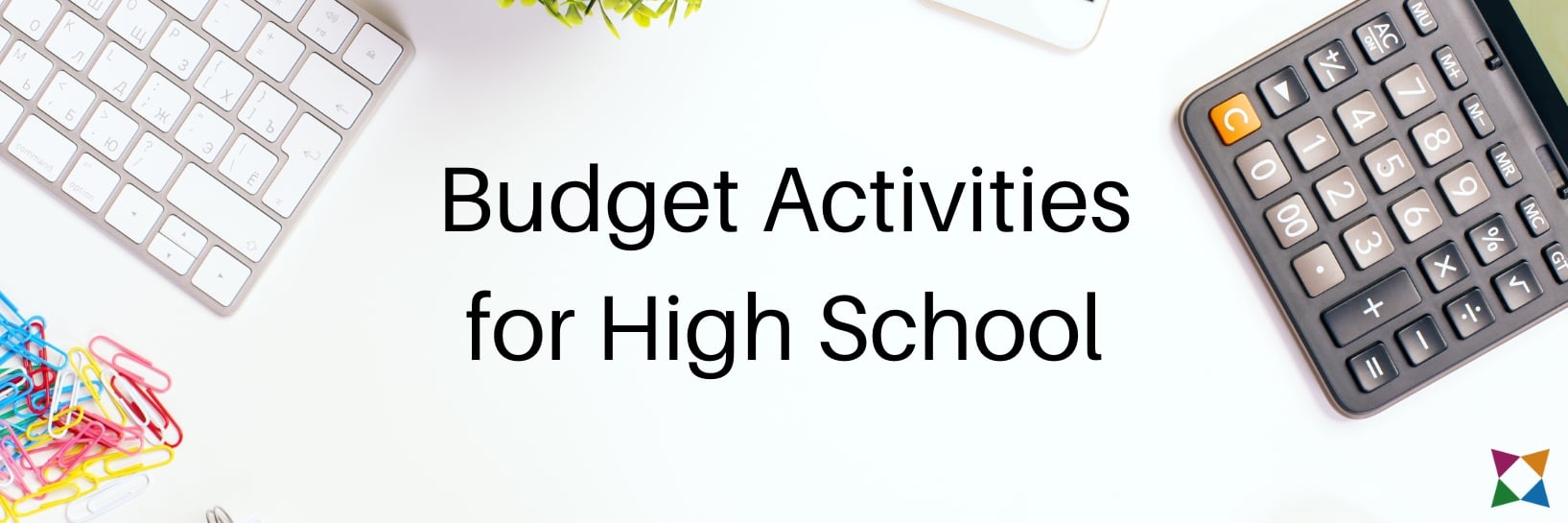 4 Top Budgeting Activities for High School Students
