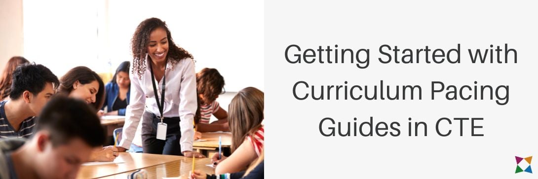Curriculum Pacing Guides: How to Get Started as a CTE Teacher