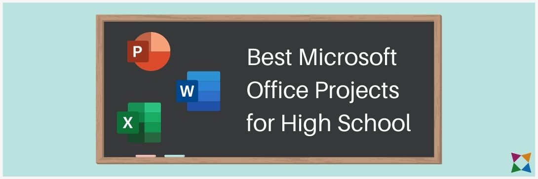 9 Best Microsoft Office Projects for High School Students