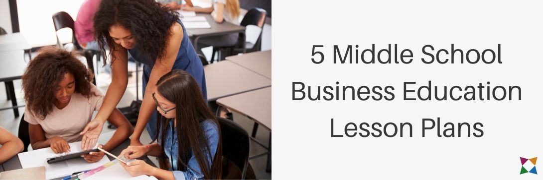 The 5 Best Middle School Business Education Lesson Plans