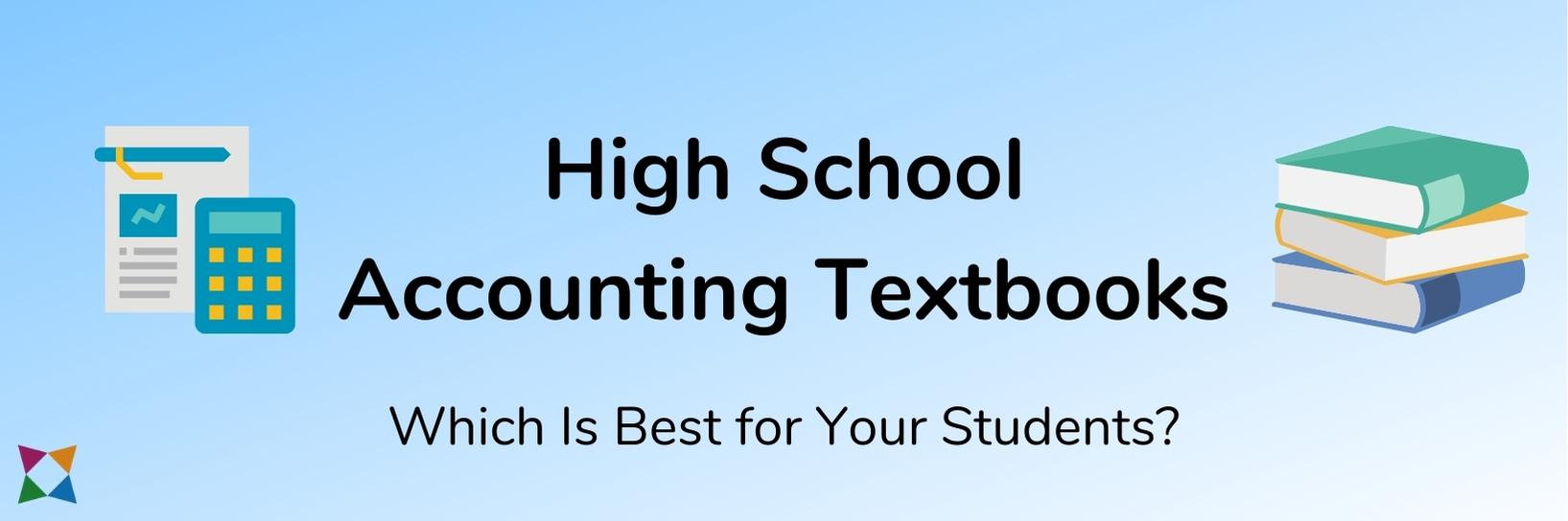 Accounting Textbooks for High School: 4 Best Options for 2023