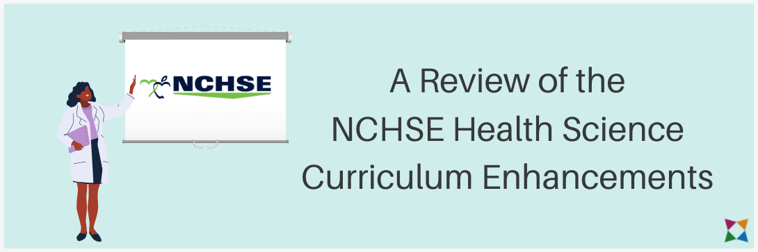 NCHSE Curriculum Enhancements: An Honest Review for Health Science Teachers