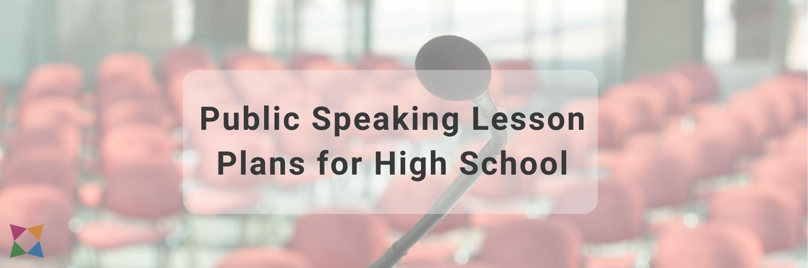 3 Best Public Speaking Lesson Plans for High School
