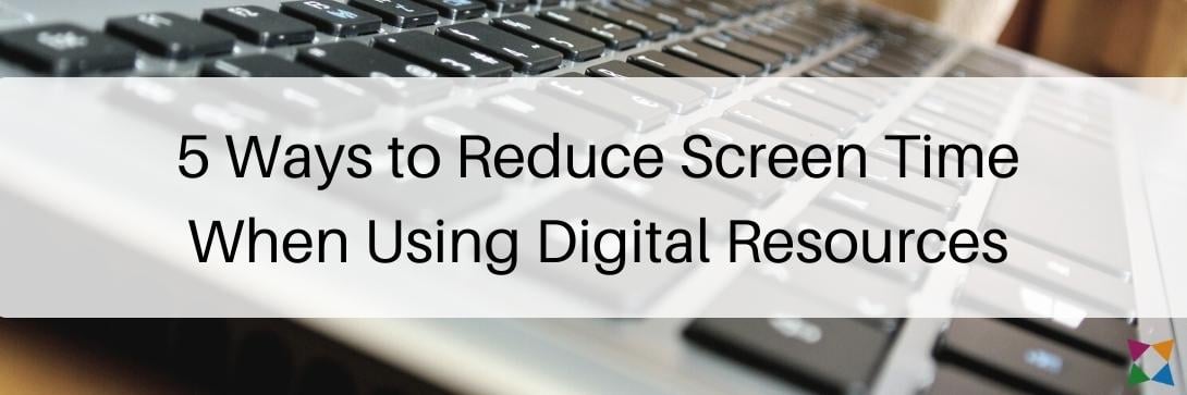 5 Ways to Reduce Computer Time in Your Classroom When Using Digital Resources