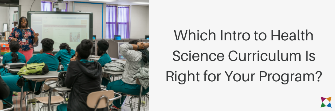 Intro to Health Science Curriculum: What Solution is Best for Me?