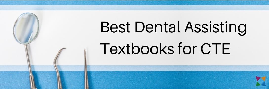 5 Best Dental Assisting Textbooks for CTE Health Science (2023 Reviews)