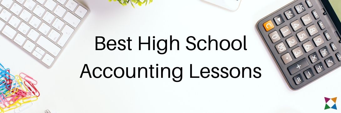 Top 3 Basic Accounting Lesson Plans for High School