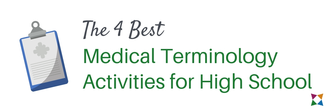 4 Best Medical Terminology Activities for High School