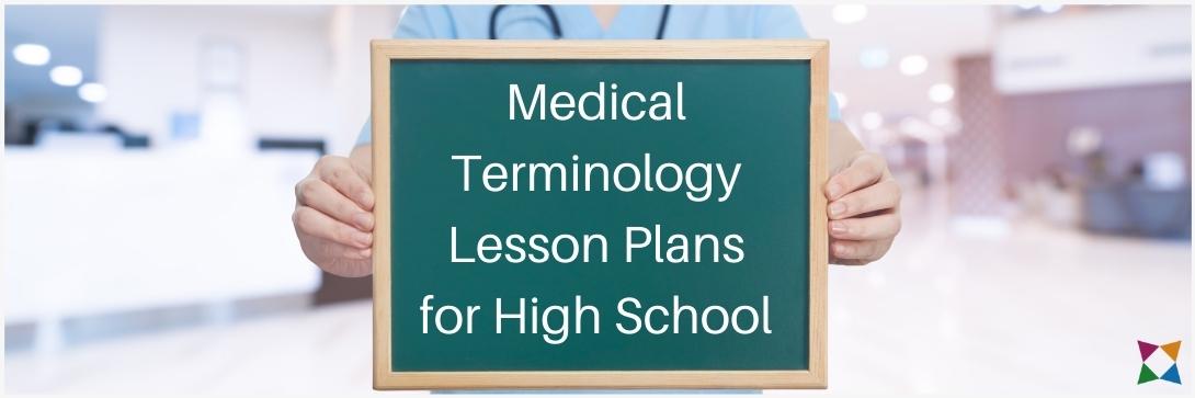 5 Best Medical Terminology Lesson Plans for High School Teachers