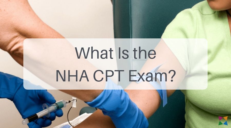 What Is the NHA CPT Exam & How Do You Prepare Students for It?