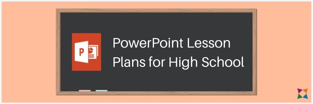4 Best PowerPoint Lesson Plans for High School