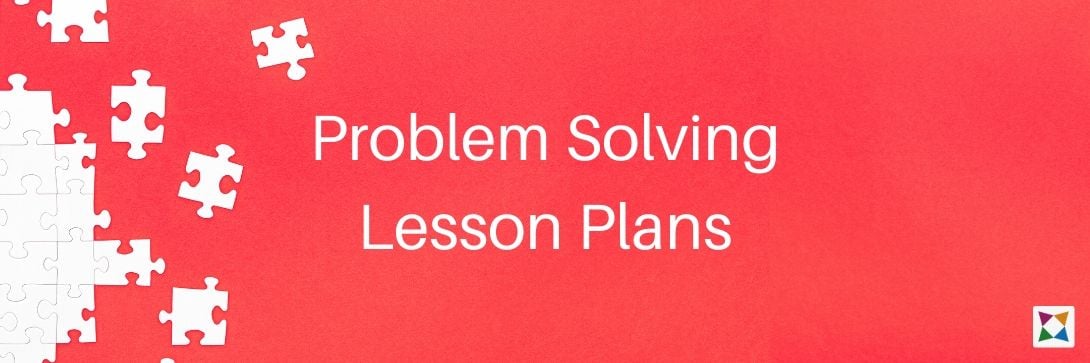 Problem Solving Lesson Plans Your Middle School Students Will Love