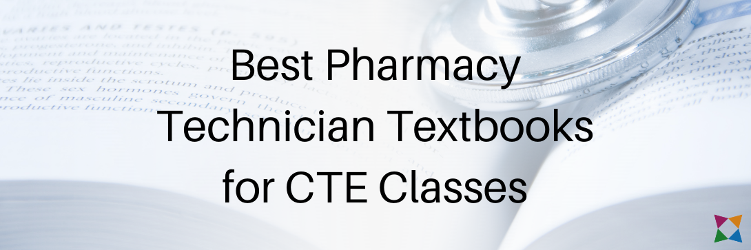 4 Best Pharmacy Technician Textbooks for CTE Health Science Classes in 2022