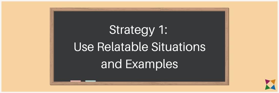 student engagement strategy use relatable situations
