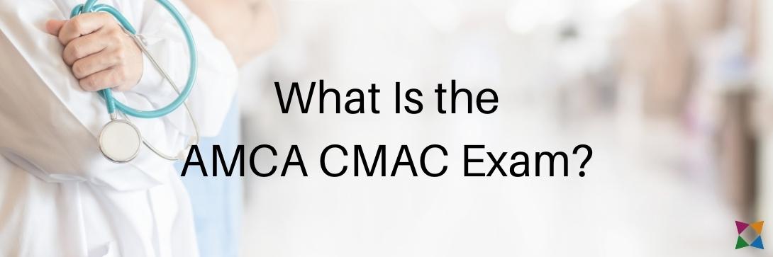What Is the AMCA CMAC Exam and Is It Right for Your Students?